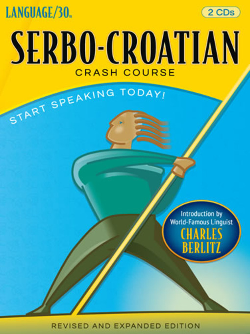 Title details for Serbo-Croatian Crash Course by LANGUAGE/30 - Available